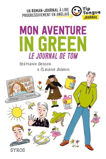 Mon aventure in green Le journal de Tom - Claudine Aubrun,Stéphanie Benson - ebook