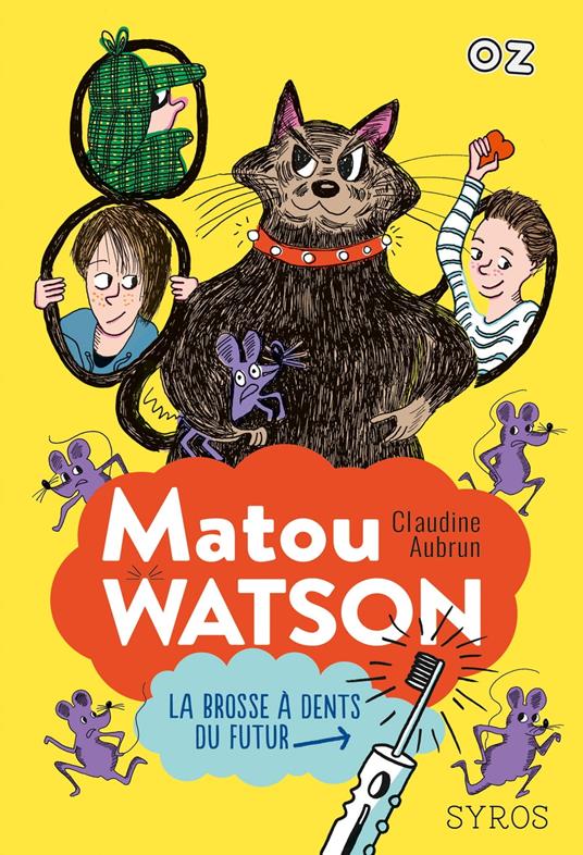 Matou Watson - Tome 1 : La brosse à dents du futur - collection OZ - Claudine Aubrun - ebook