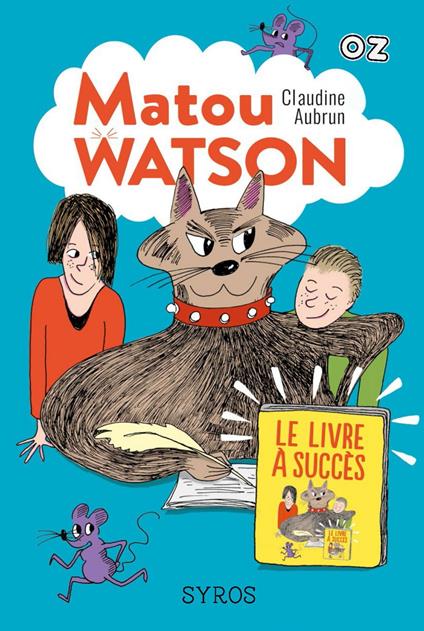 Matou Watson - Tome 2 : Le livre à succès - collection OZ - Claudine Aubrun - ebook