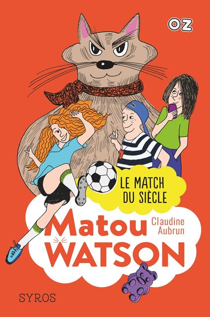 Matou Watson - Tome 3 : Le match du siècle - collection OZ - Claudine Aubrun - ebook