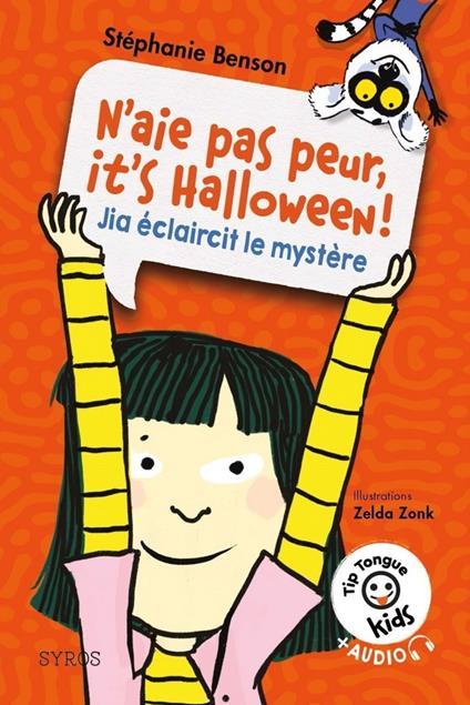 N'aie pas peur, it's Halloween ! - Jia éclaircit le mystère - Tip Tongue Kids - Stéphanie Benson,Zonk Zelda - ebook