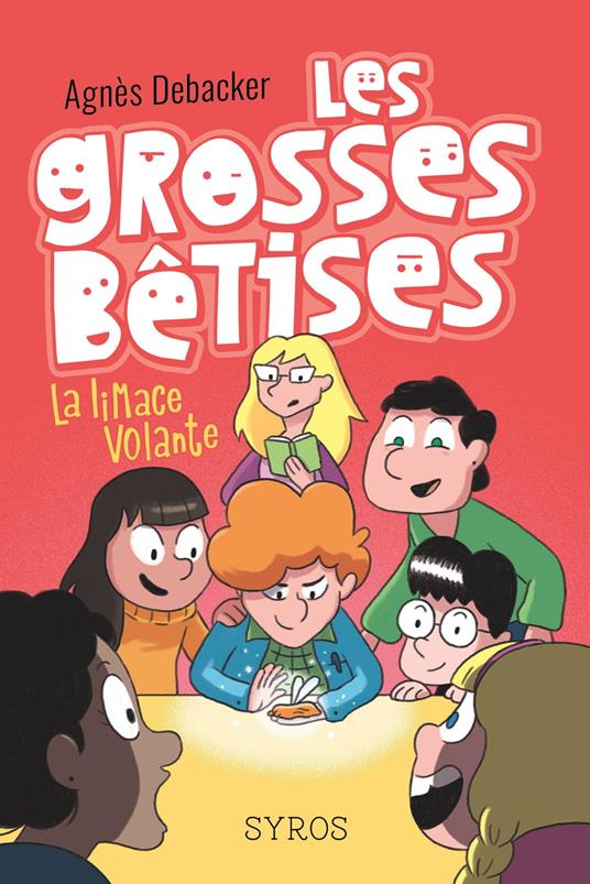 Les grosses bêtises : La limace volante - Agnès Debacker,Mathieu Demore - ebook