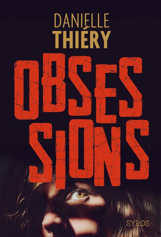 Obsessions - Danielle Thiéry,Nicolas Vesin - ebook