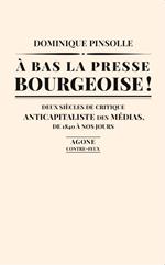 À bas la presse bourgeoise !