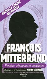 François Mitterrand - Pensées, répliques et anecdotes