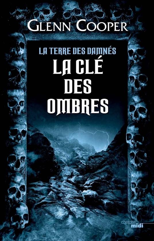 La Terre des Damnés - tome 3 La clé des ombres - Cooper, Glenn - Ebook in  inglese - EPUB3 con Adobe DRM