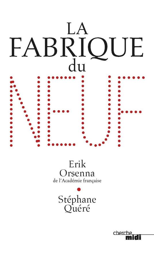 La fabrique du neuf