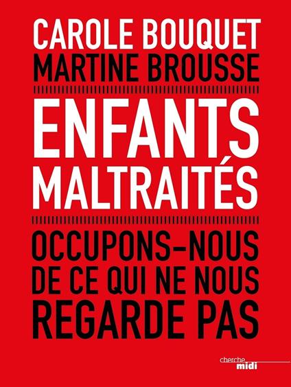 Enfants maltraités - Occupons-nous de ce qui ne nous regarde pas