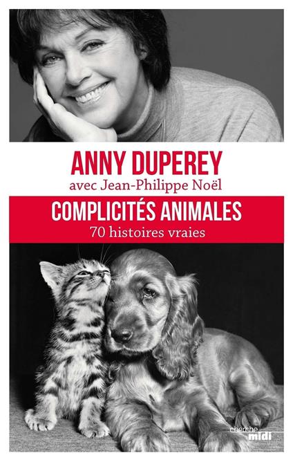 Complicités animales - 70 histoires vraies