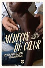 Médecin du coeur - 50 ans d'engagement sans frontières