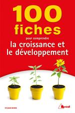 100 fiches pour comprendre la croissance et le développement