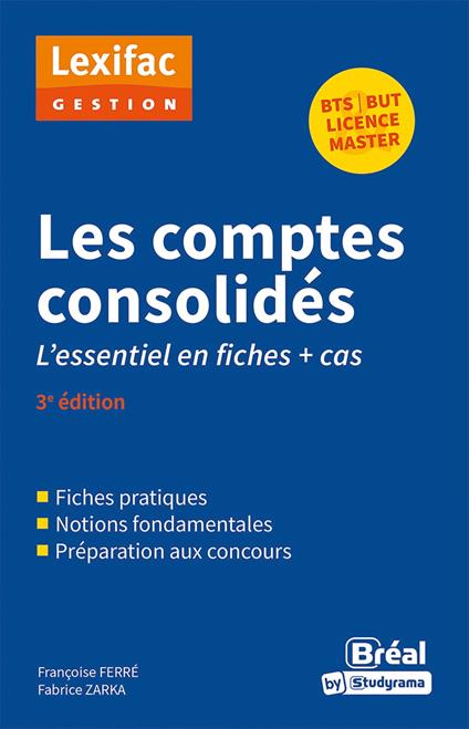 Les comptes consolidés - L'essentiel en fiches + cas