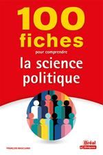 100 fiches pour comprendre la science politique