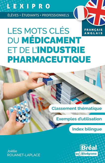 Les mots clés du médicament et de l’industrie pharmaceutique - Français-Anglais