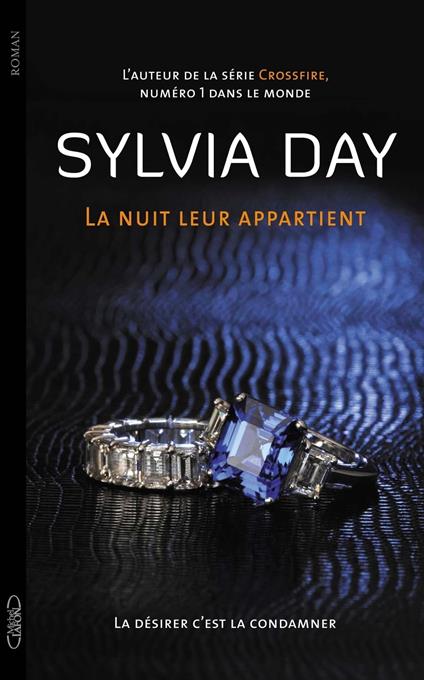 La nuit leur appartient T02 La désirer, c'est la condamner - Sylvia Day,Michelle CHARRIER - ebook