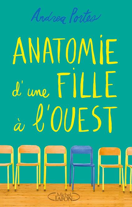 Anatomie d'une fille à l'ouest - Andrea Portes,Jean-Noël CHATAIN - ebook