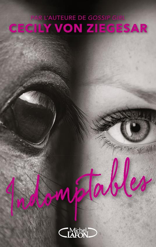 Indomptables - Cecily Von Ziegesar,Jean-Noël CHATAIN - ebook