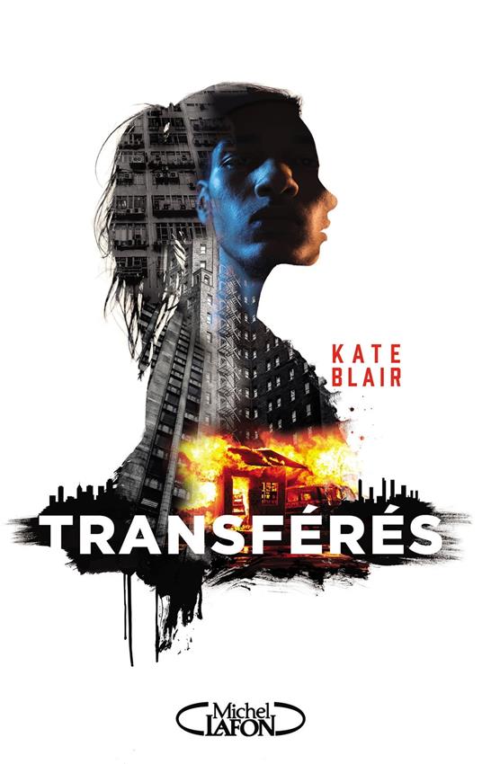 Transférés - Kate Blair,Alexandra MAILLARD - ebook