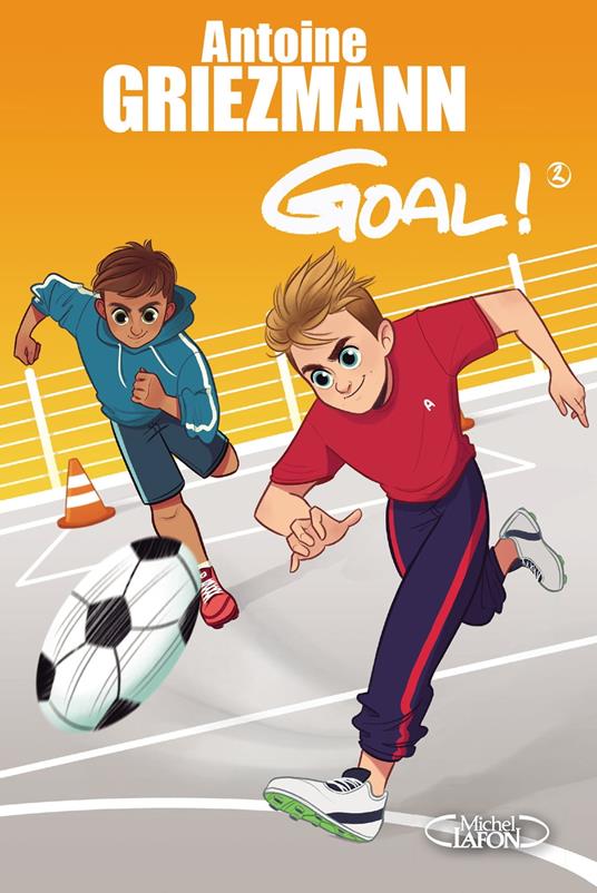 Goal ! - tome 2 Un espion dans l'équipe - Fabrice Colin,Olivia de Dieuleveult,Antoine GRIEZMANN - ebook