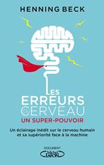 Les erreurs du cerveau : un super-pouvoir