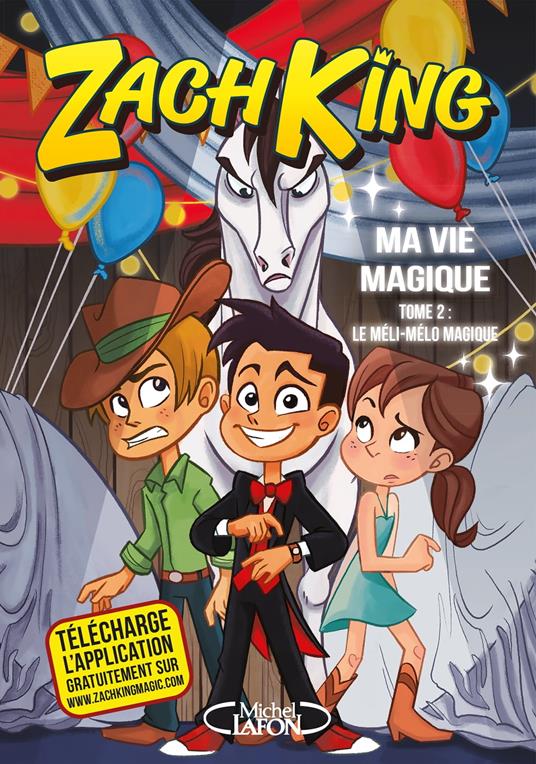 Ma vie magique - tome 2 Le méli-mélo magique - Zach King - ebook