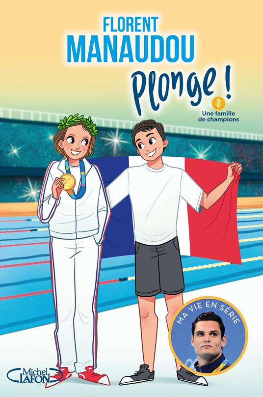 Plonge ! - tome 2 Une famille de champions - Fabrice Colin,Olivia de Dieuleveult,Florent Manaudou - ebook