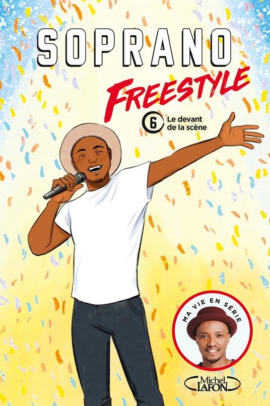 Freestyle - tome 6 Le devant de la scène - Fabrice Colin,Soprano - ebook