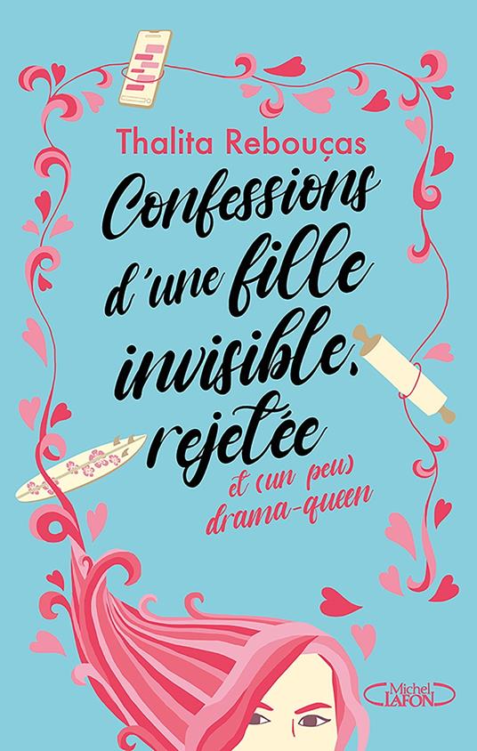 Confessions d'une fille invisible, rejetée et (un peu) drama-queen - Tome 1 - Thalita Rebouças,Izabella Borges - ebook