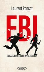 FBI : Fausses Bouteilles Investigation