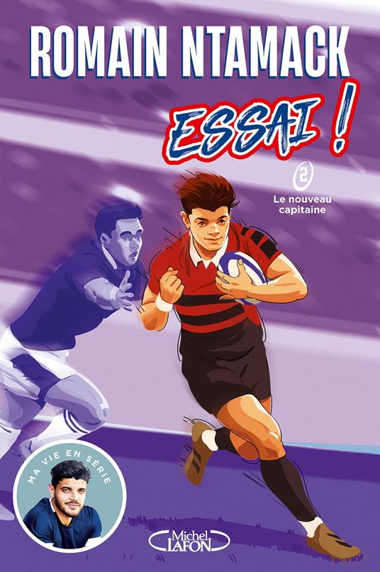 Essai ! - Tome 2 Le nouveau capitaine - Samuel Loussouarn,Romain Ntamack - ebook