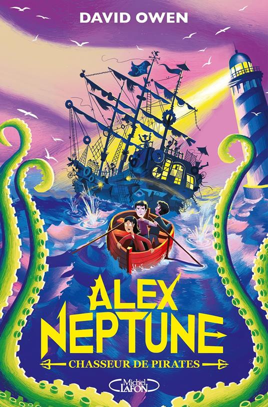 Alex Neptune - Tome 2 Chasseur de pirates - David Owen,Cyril Laumonier - ebook