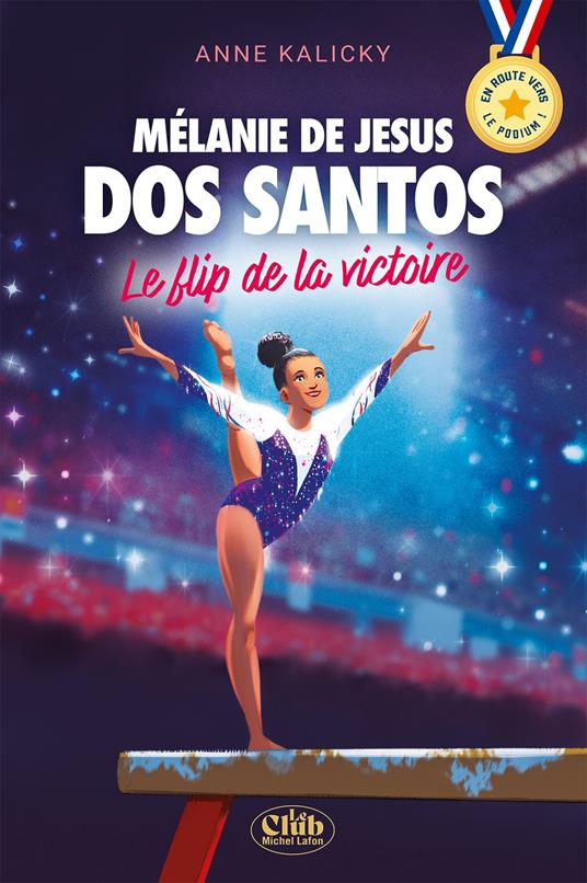 En route vers le podium ! - Mélanie de Jesus Dos Santos : Le flip de la victoire - Anne Kalicky - ebook