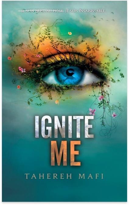 Ignite Me - Tome 3 - Tahereh Mafi,Jean-Noël CHATAIN - ebook