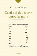 Celui qui dut courir après les mots