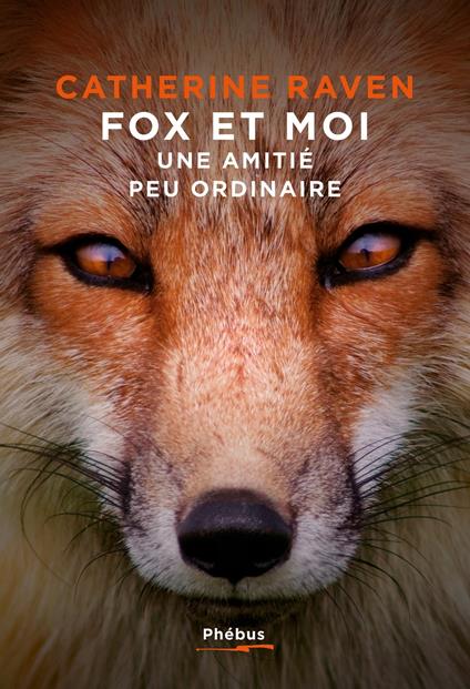 Fox et moi. Une amitié peu ordinaire