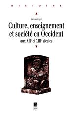 Culture, enseignement et société en Occident aux XIIe et XIIIe siècles