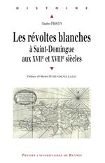 Les révoltes blanches à Saint-Domingue aux XVIIe et XVIIIe siècles