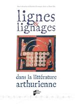 Lignes et lignages dans la littérature arthurienne