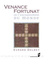 Venance Fortunat ou l'enchantement du monde