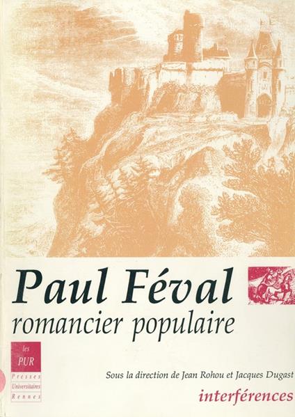 Paul Féval, romancier populaire