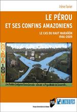 Le Pérou et ses confins amazoniens