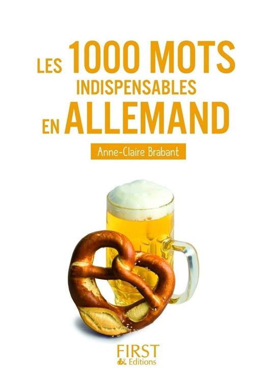 Le petit livre de - les 1000 mots indispensables en allemand