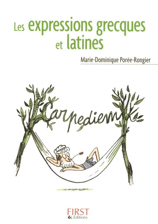 Le petit livre de - les expressions grecques et latines