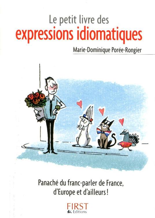 Le petit livre de - les expressions idiomatiques