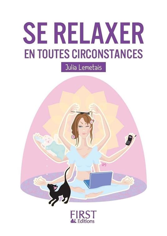 Petit livre de - Se relaxer en toutes circonstances