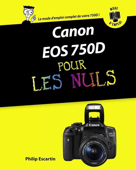 Canon EOS 750D Mode d'emploi Pour les Nuls