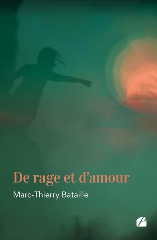 De rage et d'amour