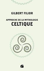 Approche de la mythologie celtique