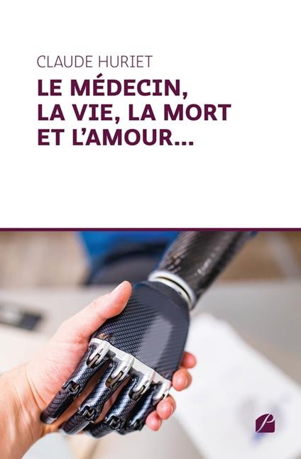 Le médecin, la vie, la mort et l'amour...