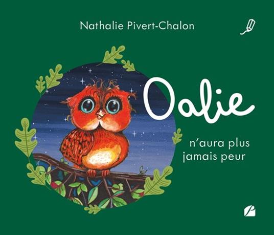 Oalie n'aura plus jamais peur - Nathalie Pivert Chalon - ebook